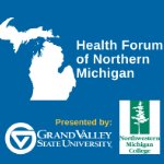 Spring 2023 Health Forum of Northern Michigan - Adult Mental Health on April 12, 2023